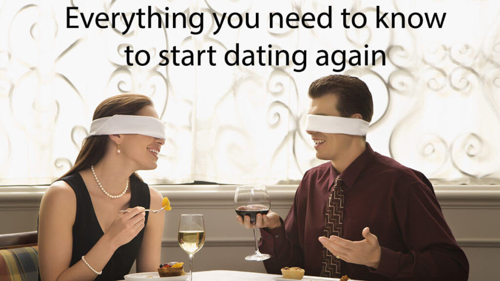 How To Start Dating Again