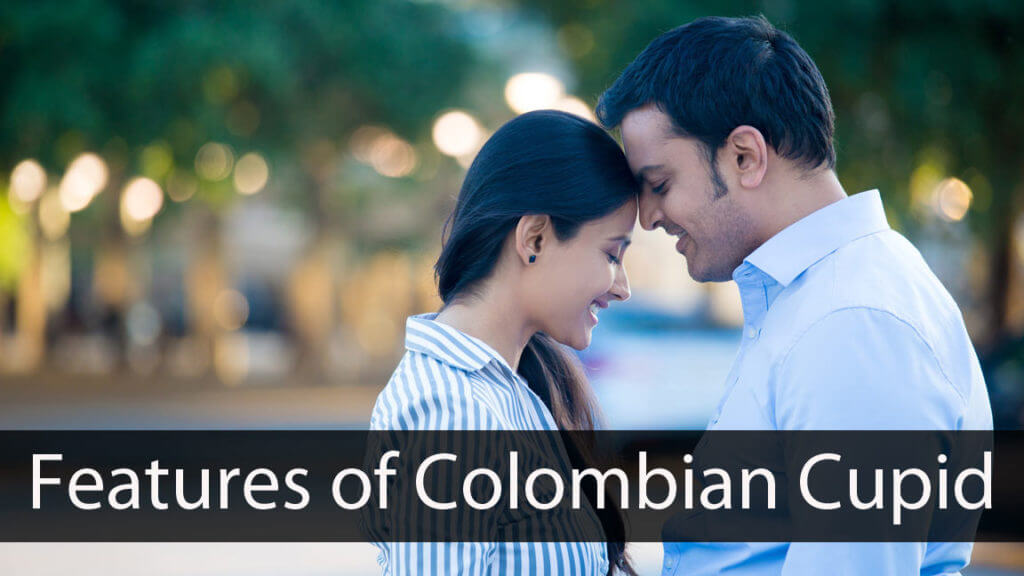 Features of Colombian Cupid