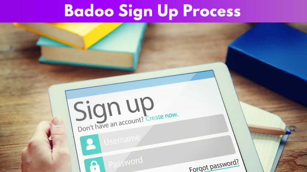 Up badoo photos sign Badoo Sign