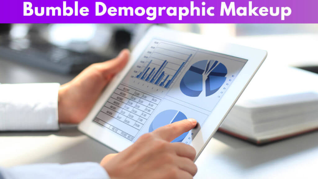 Bumble Demographic makeup