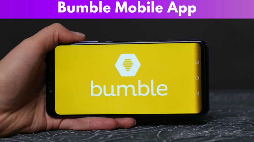 Bumble Mobile App