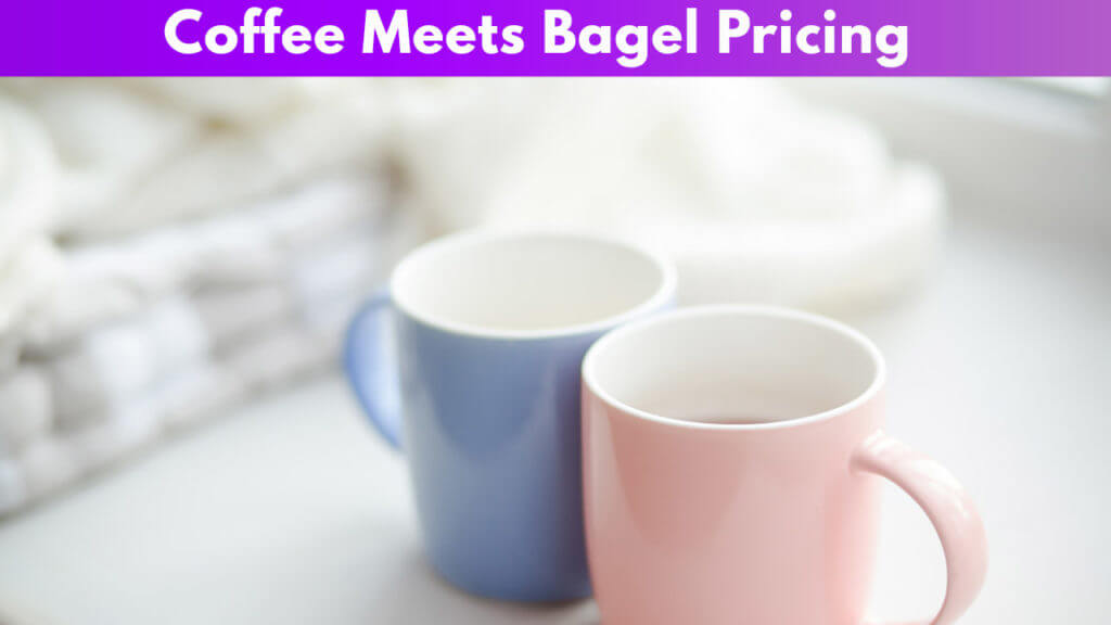 Coffee meets Bagel Pricing