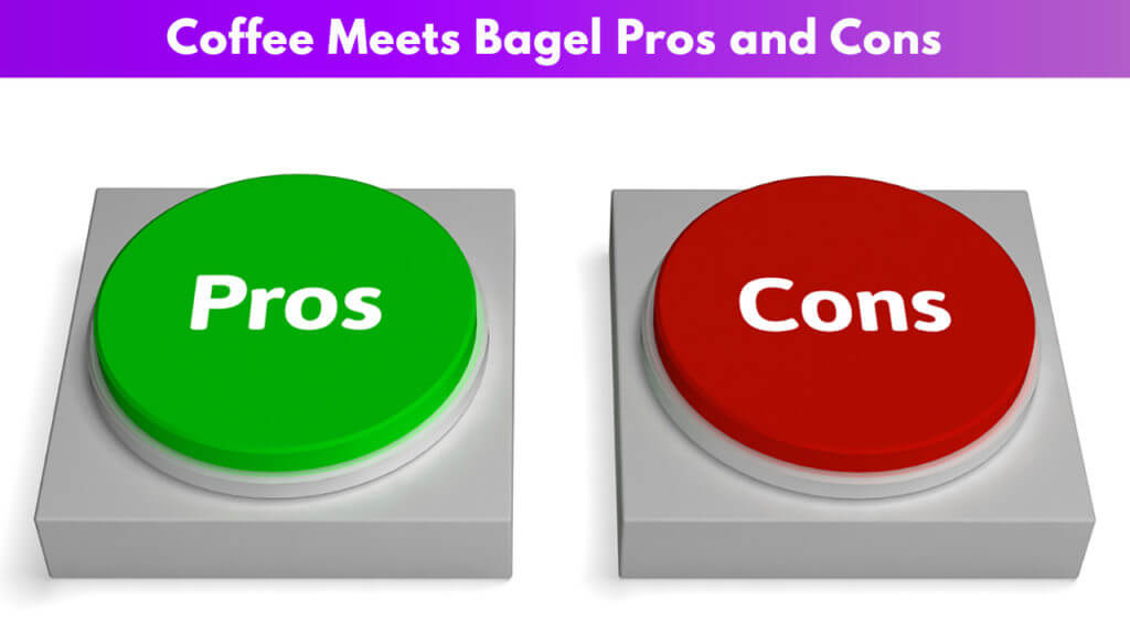 Coffee meets Bagel pros and cons