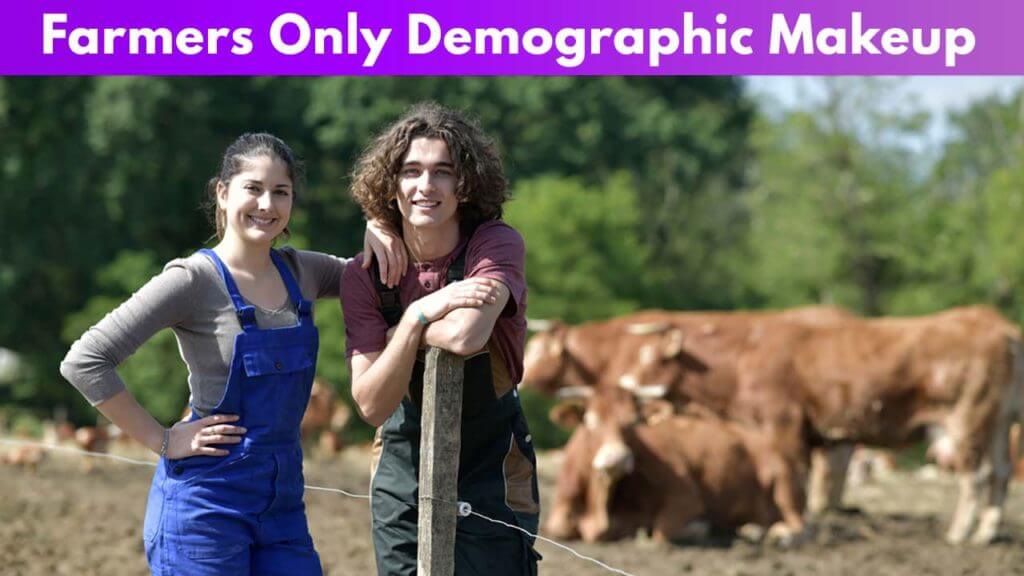 Farmers Only Demographic Makeup