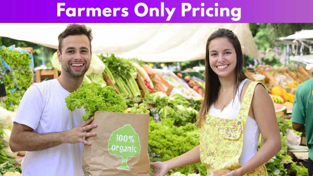 Farmers Only Pricing