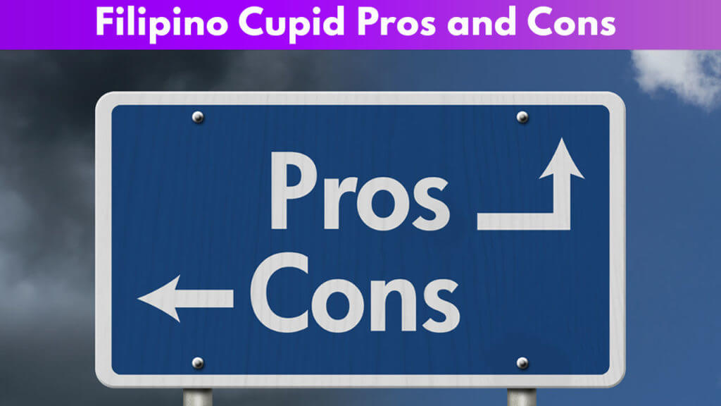 Filipino Cupid Pros and Cons 