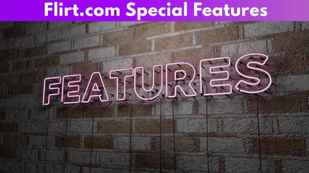 Flirt.com Special Features