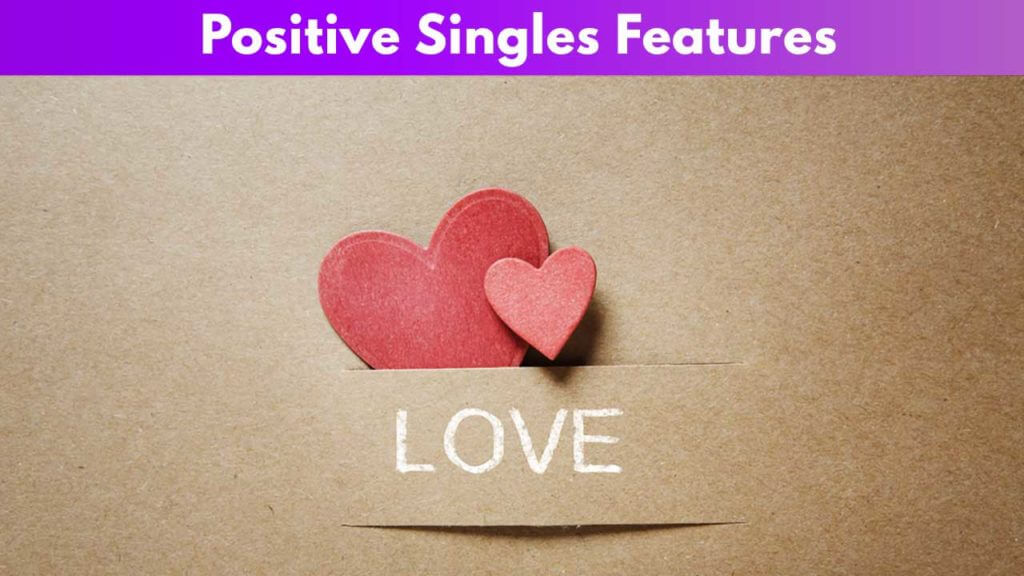 Positive Singles Review