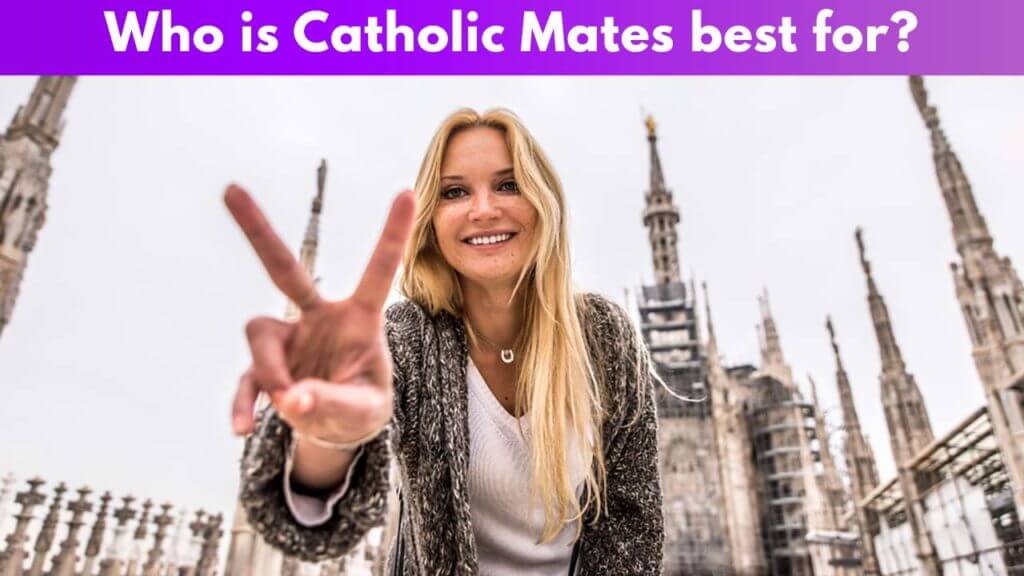 Who is Catholic Mates best for