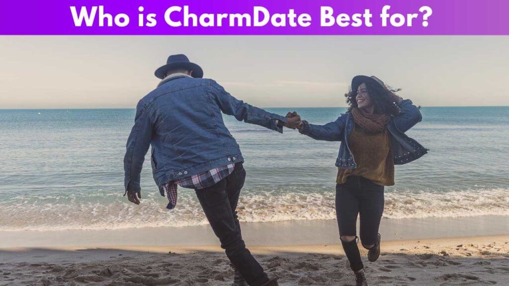 Who is CharmDate Best for