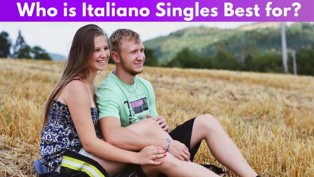 Who is Italiano Singles best for 