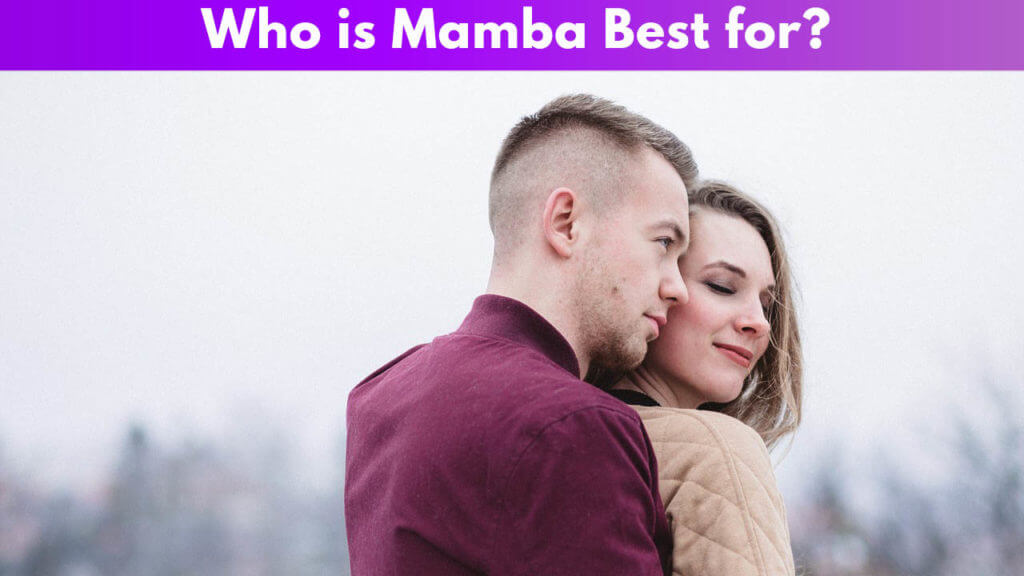 Who is Mamba best for 