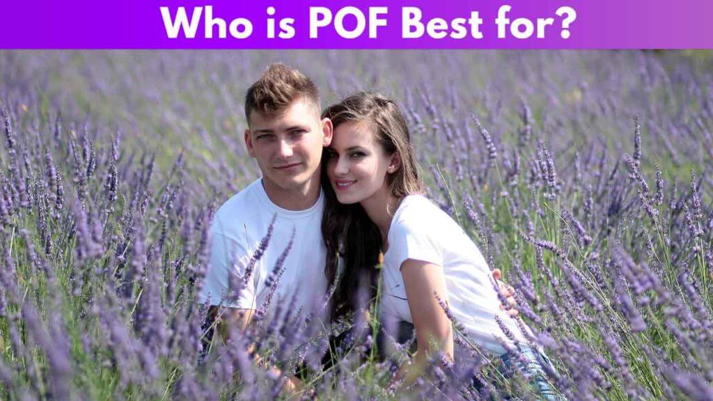 Who is POF best for