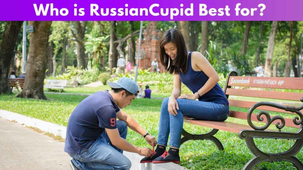 Who is RussianCupid Best for