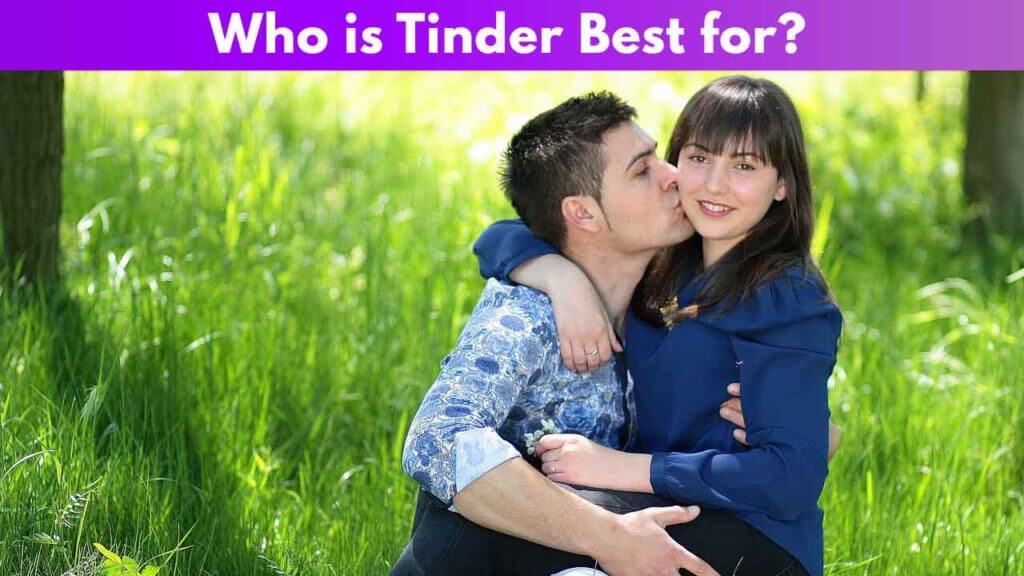 Who is Tinder Best for 2