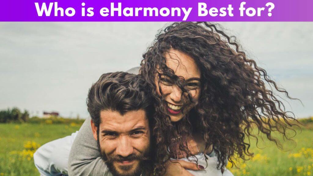 Who is eHarmony best for 1