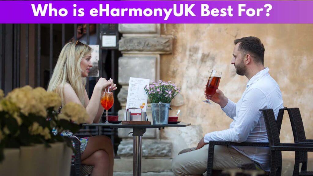 Who is eHarmonyUk Best for