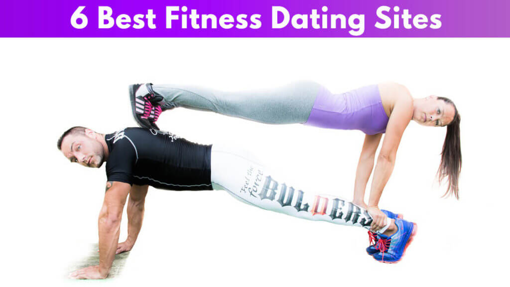 6 Best Fitness Dating Sites