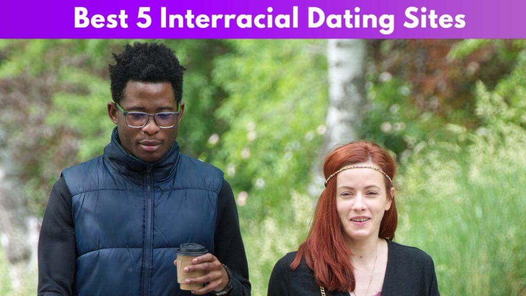 Best 5 Interracial Dating Sites