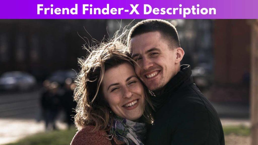 Friend Finder-X Description