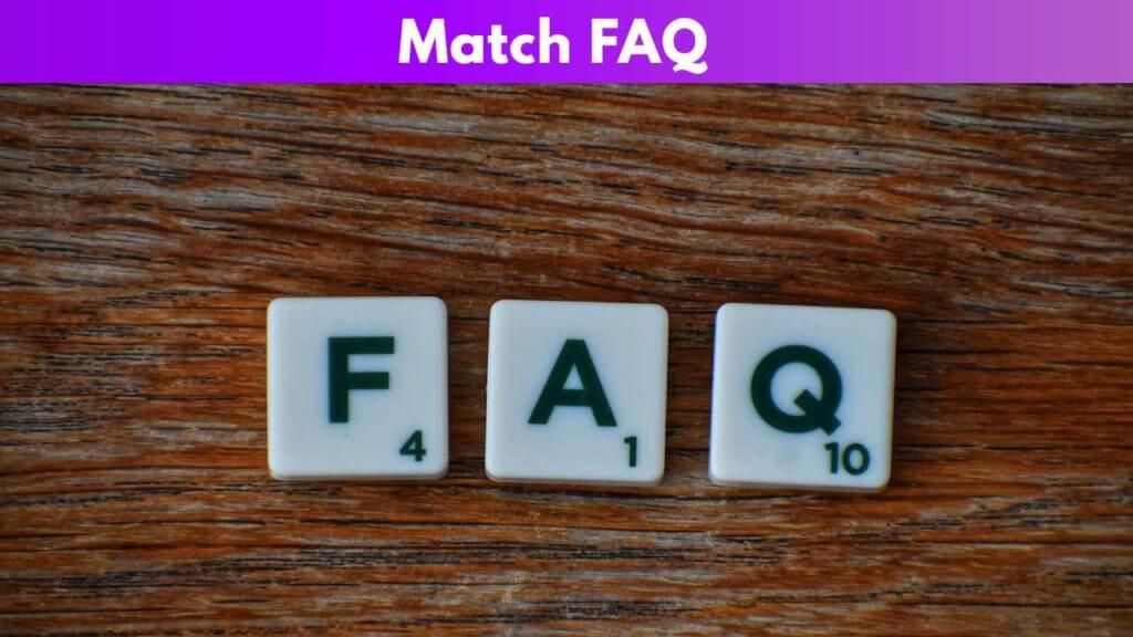 Match FAQ