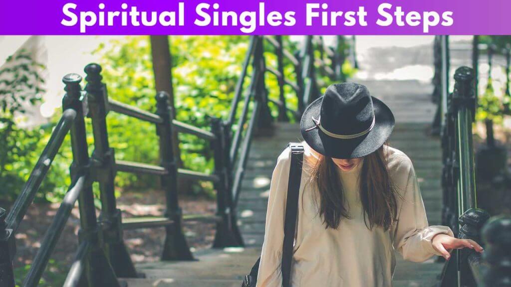 Spiritual Singles First Steps