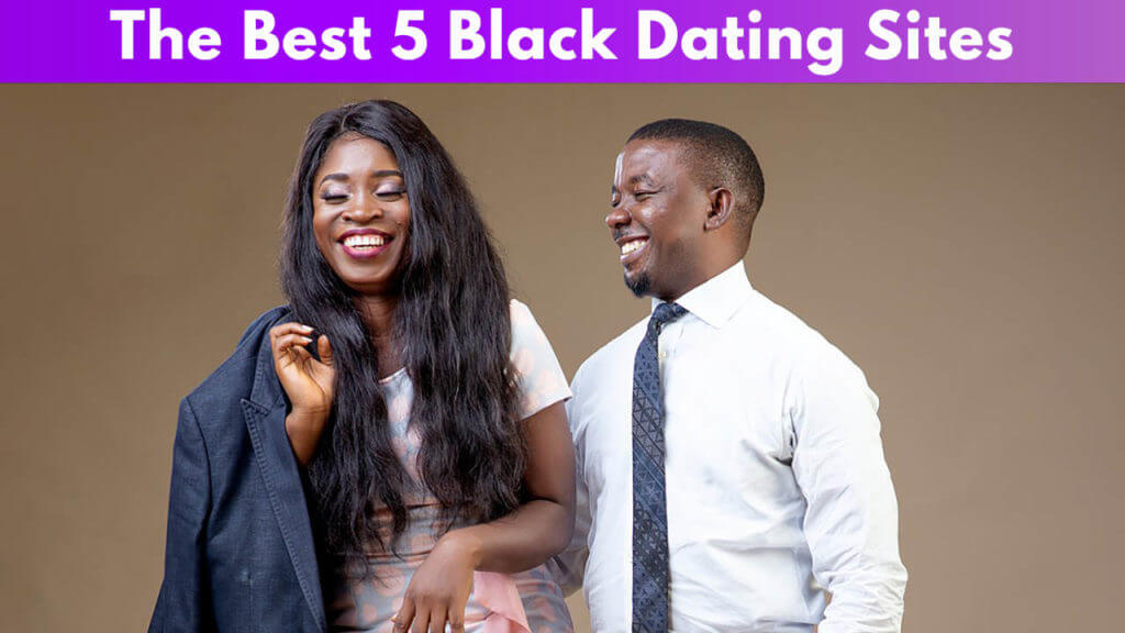 The best 5 Black Dating Sites