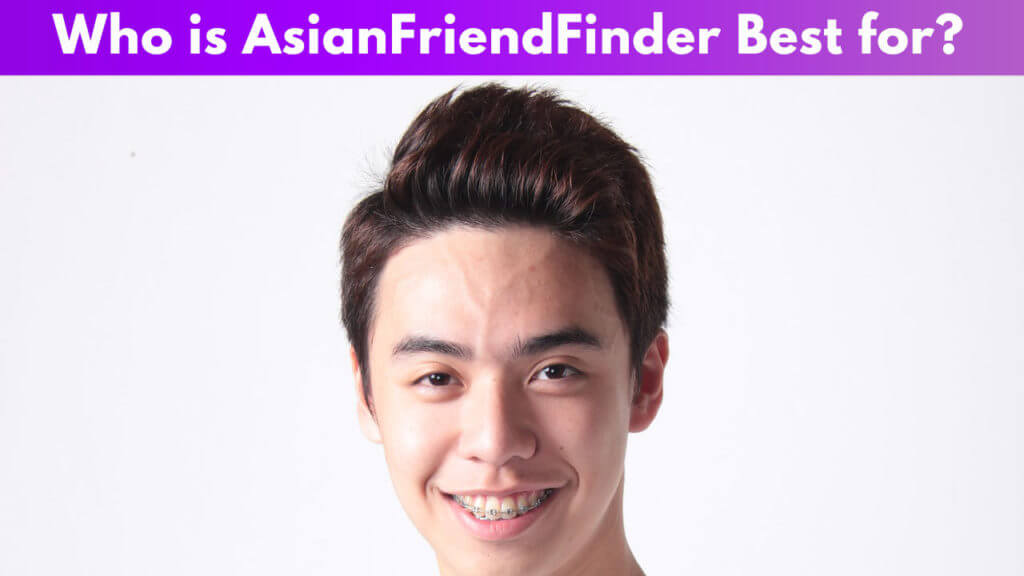 Who is AsianFriendFinder Best for