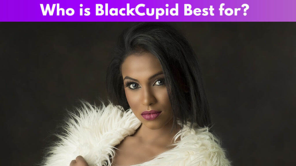 Who is BlackCupid best for