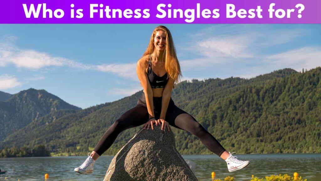 Who is Fitness Singles best for