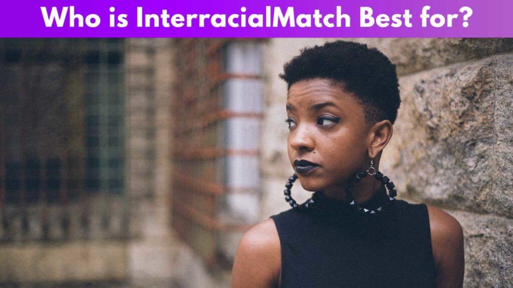 Who is Interracial Match Best for