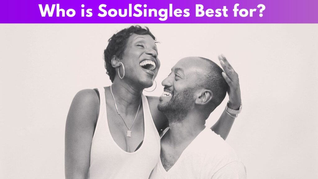 Who is SoulSingles Best for