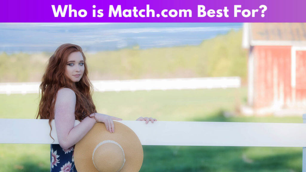 Who is match.com best for 4