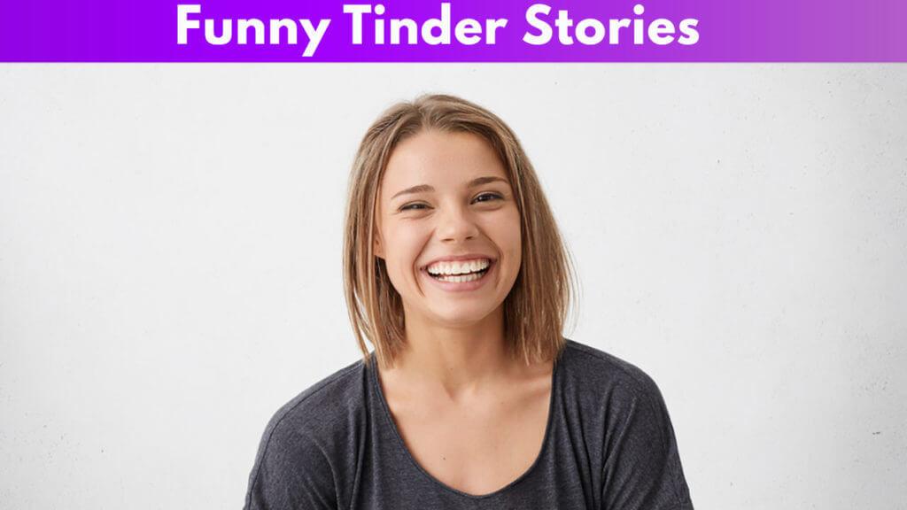 Funny Tinder Stories