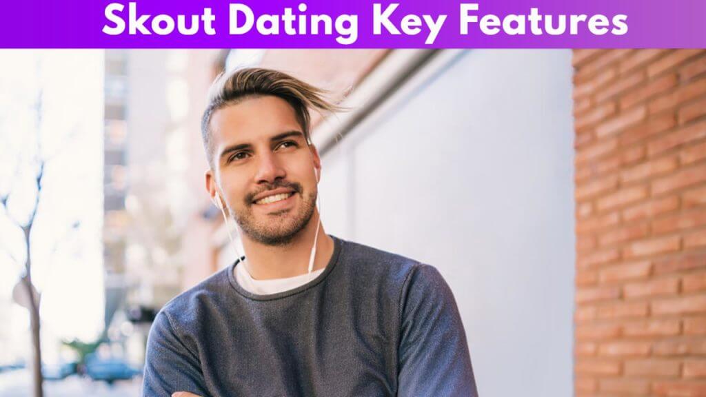 Skout Dating Key Features