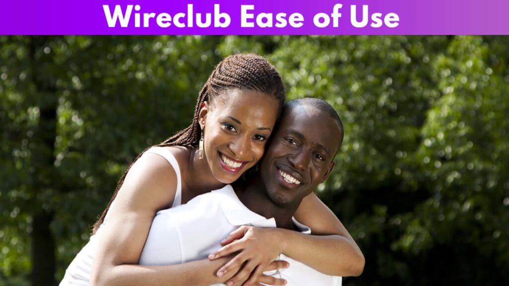 Wireclub Ease of Use