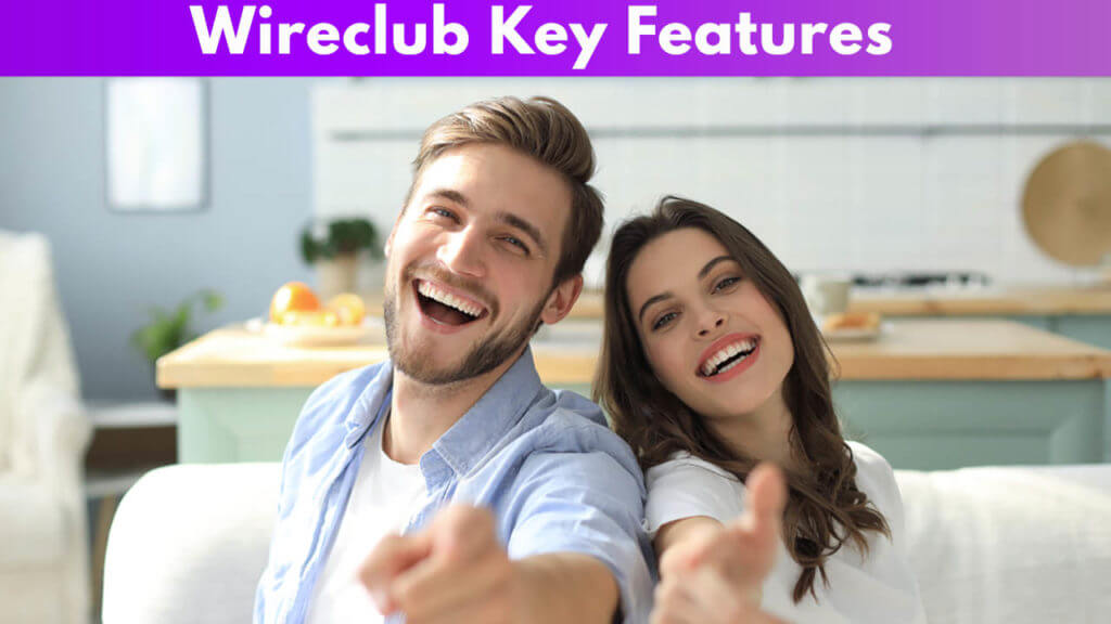 Wireclub Key Features